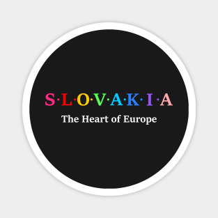 Slovakia, The Heart of Europe Magnet